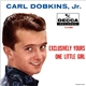 Carl Dobkins Jr. - Exclusively Yours / One Little Girl